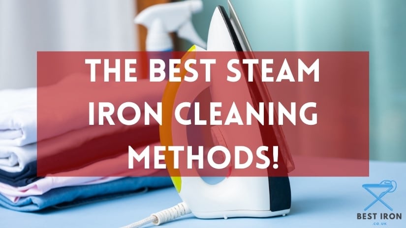 Top steam iron cleaning methods